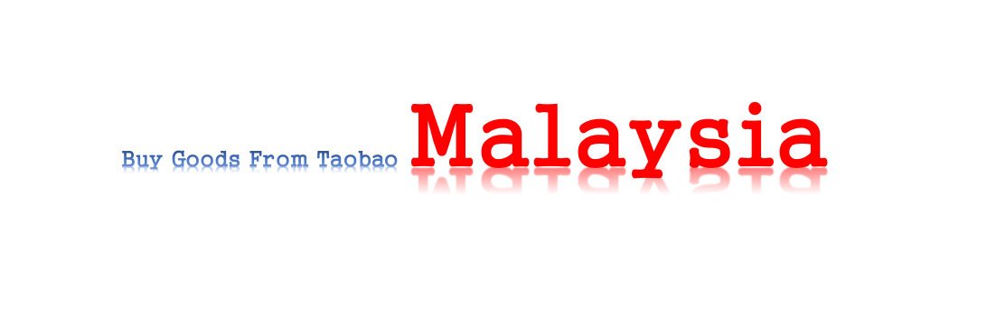 How to buy goods from taobao in Malaysia