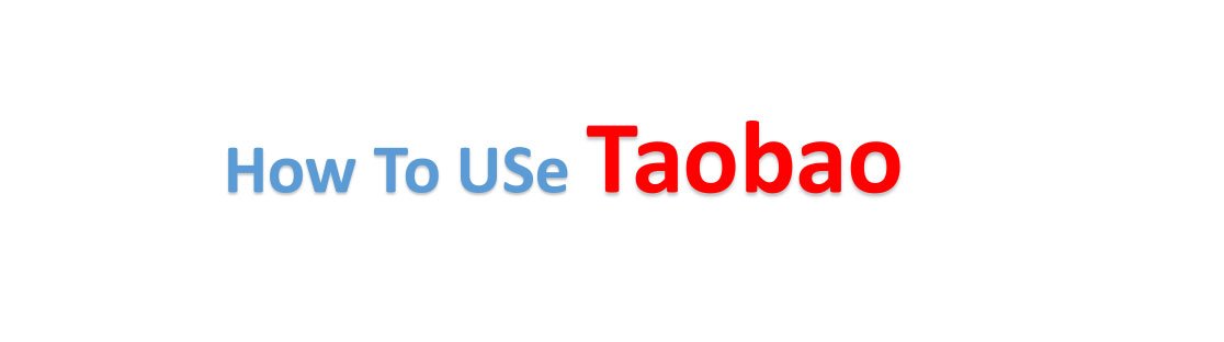 How To Use Taobao