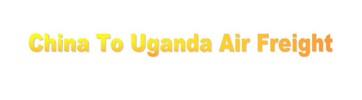 shipping from china to Uganda